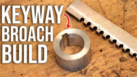 Making A Broach To Cut Keyways Youtube