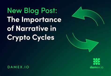 The Importance Of Narrative In Crypto Cycles Damex