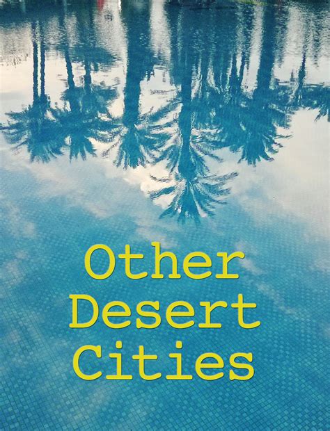 OTHER DESERT CITIES – DAN FOSTER