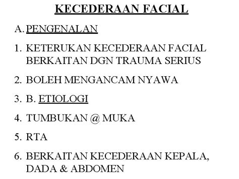 Kecederaan Facial A Pengenalan 1 Keterukan Kecederaan Facial