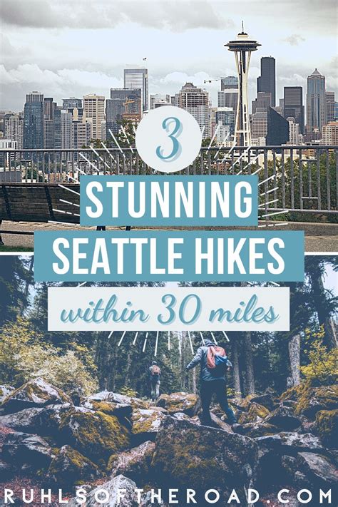 3 Stunning Seattle Hikes Explore The Natural Beauty Near The City