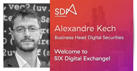 Six Digital Exchange Appoints Alexandre Kech As Head Digital Securities