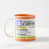 Funny Prescription Coffee Mug | Zazzle