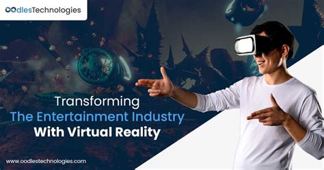 Transforming The Entertainment Industry With Virtual Reality