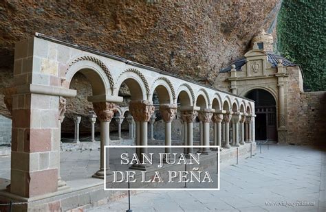 Visita Al Monasterio De San Juan De La Pe A Viejo Y Nuevo