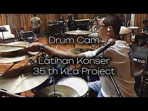 KLa Project Menjemput Impian Latihan Konser 35 Th Drum Cam YouTube