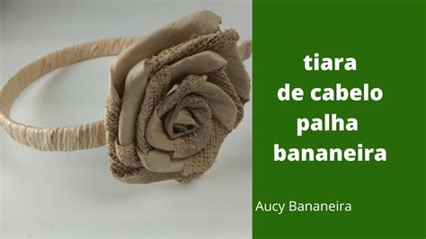 Como Fazer Tiara De Palha Da Bananeira Youtube