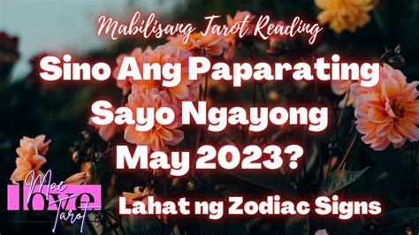 Sino Ang Paparating Sayo Ngayong May 2023 Mabilisang Tarot Card