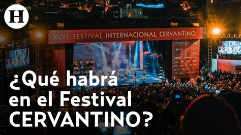 Festival Cervantino 2022 Fechas Programa Y Todo Lo Que Debes De Saber