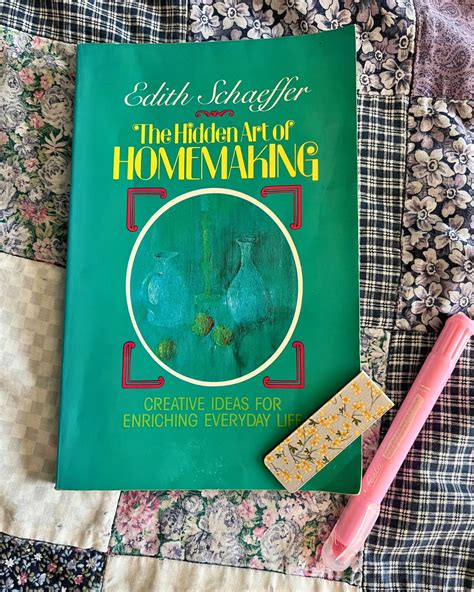 The Hidden Art Of Homemaking