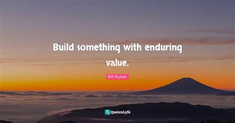 build   enduring  quote  bill hybels quoteslyfe