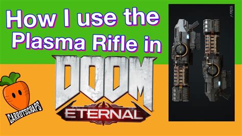 How I Use The Plasma Rifle In Doom Eternal Youtube