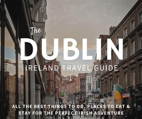 Dublin Travel Guide - wherever.someday