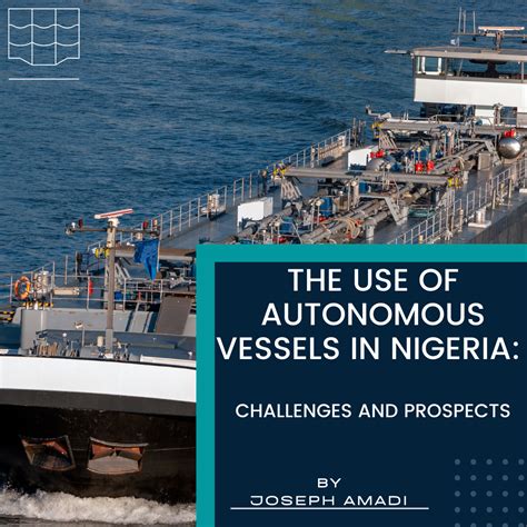 The Use Of Autonomous Vessels In Nigeria Challenges And Prospects