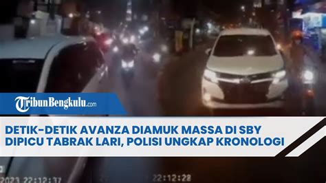 DETIK DETIK Avanza Diamuk Massa Di Surabaya Dipicu Tabrak Lari Polisi