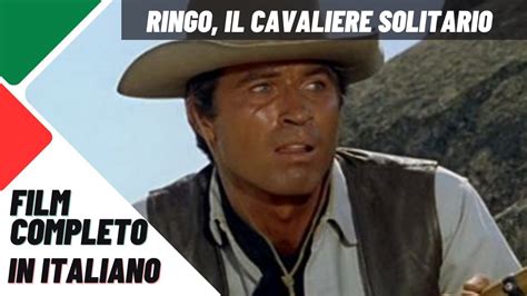 Ringo Il Cavaliere Solitario Western Film Completo In Italiano