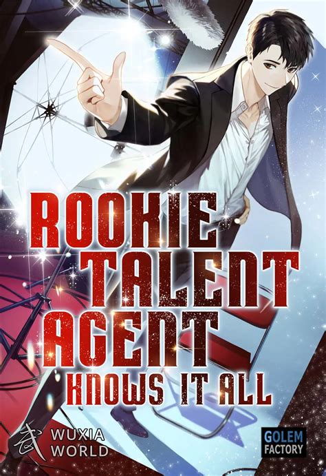 Rookie Talent Agent Knows It All | Wuxiaworld