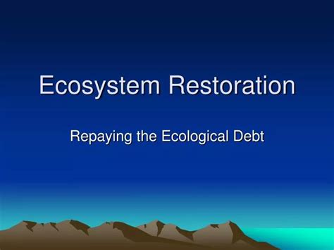 Ppt Ecosystem Restoration Powerpoint Presentation Free Download Id