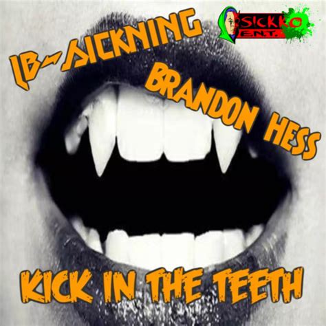 Kick In The Teeth Single By LB Sickning Spotify