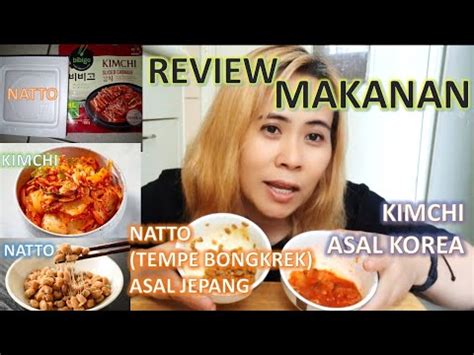 Review Makanan Natto Tempe Bongkrek Asal Jeang Dan Kimchi Asal Korea