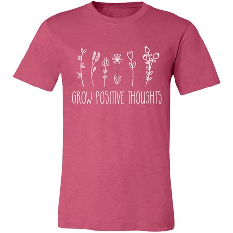Grow Positive Thoughts T Shirt 10 Colors Available — Light And Shine