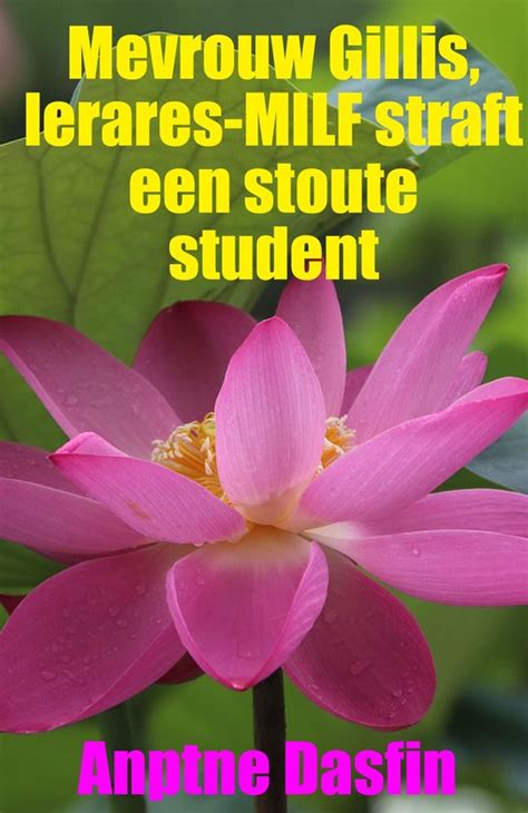 Mevrouw Gillis Lerares MILF Straft Een Stoute Student Ebook Anptne Dasfin Bol