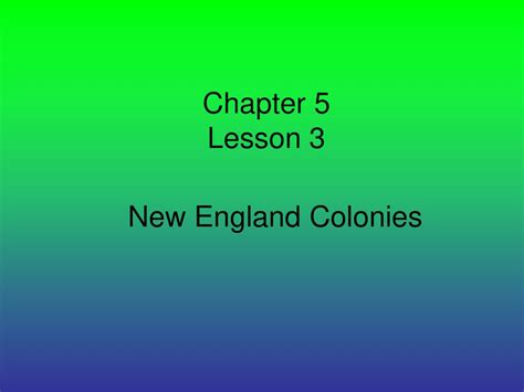 Chapter 5 Lesson 3 New England Colonies Ppt Download