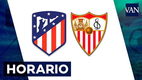 Atlético de Madrid Sevilla horario y dónde ver el partido de la Liga