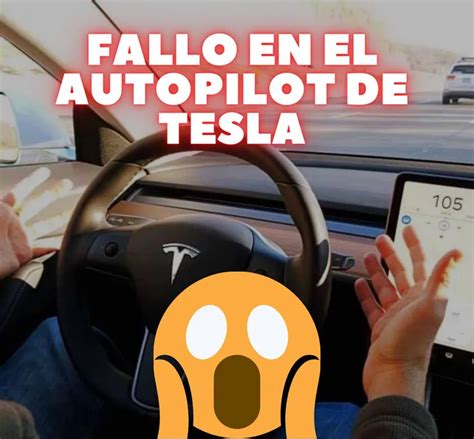 Por qué se desconecta el Autopilot de Tesla durante la conducción