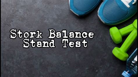 Pft Stork Balance Stand Test Youtube