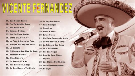 Vicente Fernandez Puras Rancheras De Las Primeras Vicente Fernandez