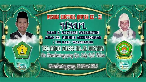 Wisuda Khotmil Qur An Ke Xi Haul Tpq Madin Ponpes Hm Al Mustawa