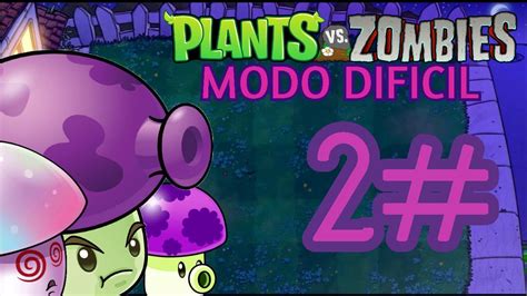 Plants Vs Zombies Modo Dif Cil Parte Jard N De Noche Youtube