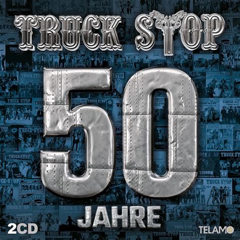 Truck Stop Jubil Umsalbum Jahre Auf Platz Der Offiziellen