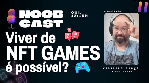 Possivel Viver De Nft Games Como Vin O Games Youtube