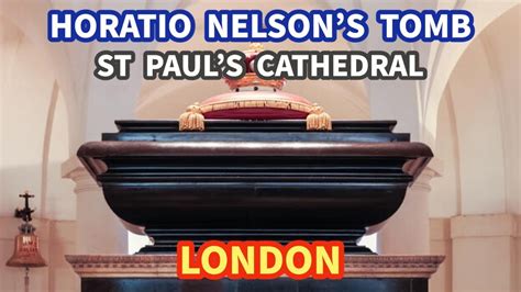 The Tombstone Of HORATIO NELSON I St Paul S Cathedral I LONDON I