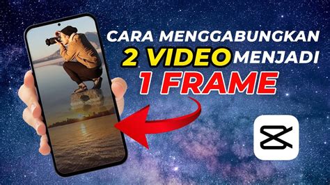 Cara Menggabungkan Video Menjadi Di Aplikasi Capcut Capcut