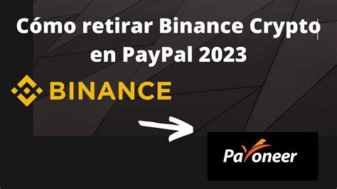 Cómo retirar criptomonedas de Binance a Payoneer en 2023 YouTube