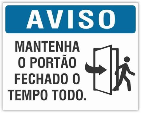 Placa Aviso Mantenha O Port O Fechado O Tempo Todo