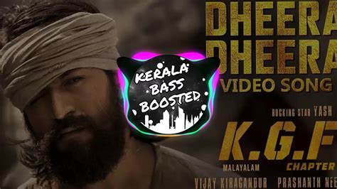 Dheera Dheera Bass Boosted Song K G F Chapter 1 Songs YouTube