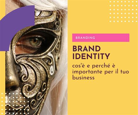 Perch La Brand Identity Importante Per Il Tuo Business Fragale