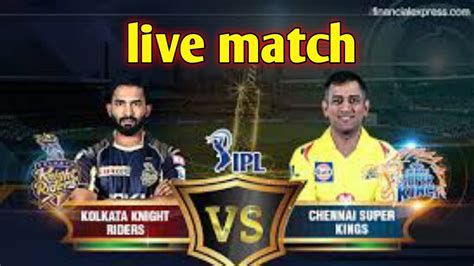 Ipl Match Free Me Kaise Dekhe Ipl Csk Vs Kkr Live Match Kaise