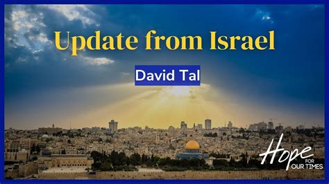 Update From Israel With David Tal YouTube