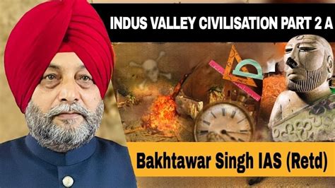 Indus Valley Civilization Part A History For Upsc Bakhtawar