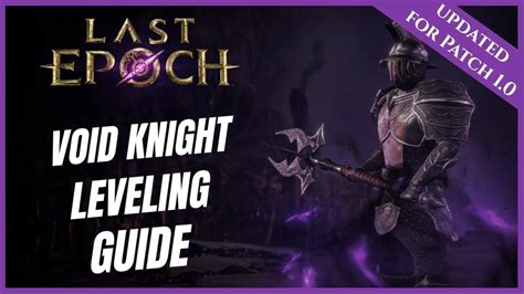 Void Knight Fastest Leveling Guide For New Players In Last Epoch