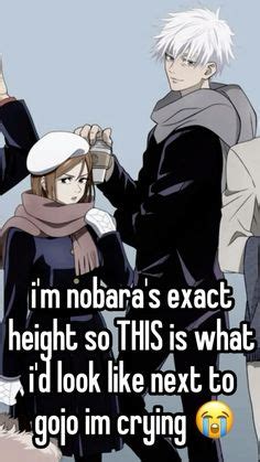 gojo and nobara's MASSIVE height difference and i'm the same height as ...