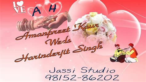 Amanpreet Kaur Weds Harinder Singh Live Jassi Studio 9815286202 Youtube