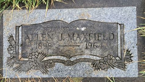 Allen James Maxfield 1898 1964 Memorial Find A Grave