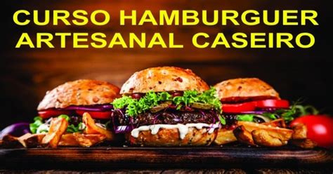 Curso Hamburguer Artesanal Caseiro Certificado Online Sympla