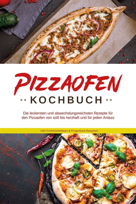 Pizzastein Kochbuch Das Pizza Kochbuch Mit Den 75